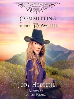 cover image of Committing to the Cowgirl